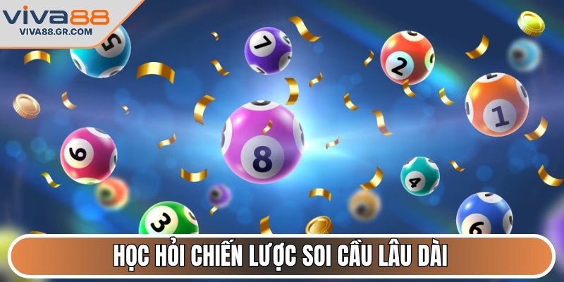 Học hỏi chiến lược soi cầu lâu dài