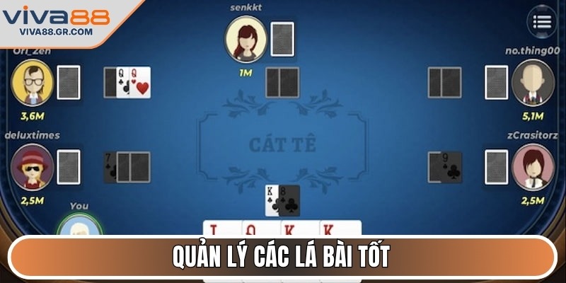 Quản lý các lá bài tốt