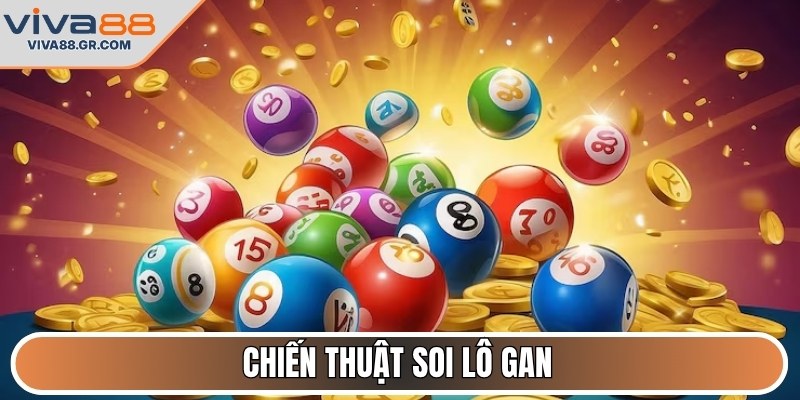 Chiến thuật soi lô gan