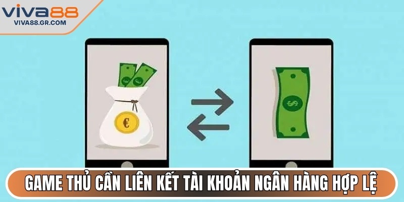 Liên kết tài khoản ngân hàng hợp lệ