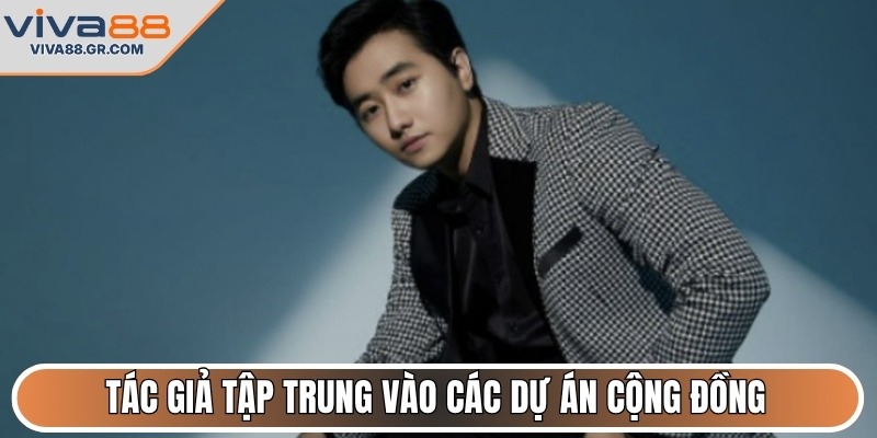 Tác giả tập trung vào các dự án cộng đồng 