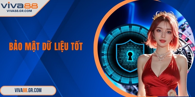 Bảo mật dữ liệu tốt