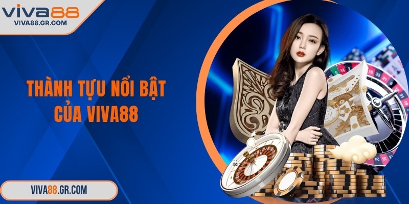 Thành tựu nổi bật của VIVA88